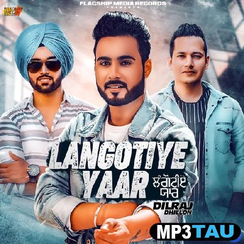 Langotiye-Yaar Dilraj Dhillon mp3 song lyrics